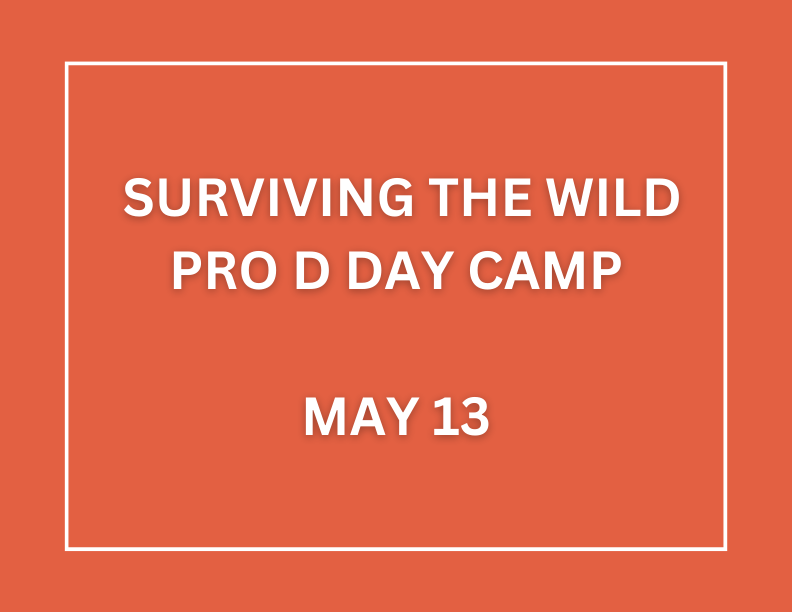 Surviving the Wild Pro D Day Camp