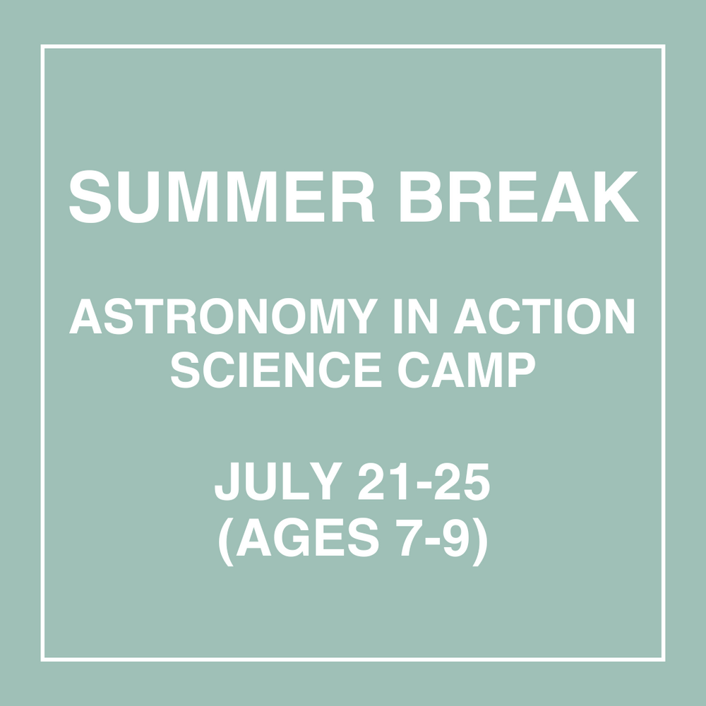 Astronomy in Action - July 21-25