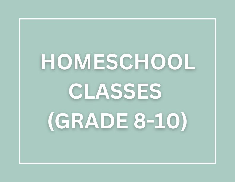 Homeschool Classes (Grade 8-10)