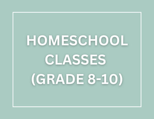 Homeschool Classes (Grade 8-10)