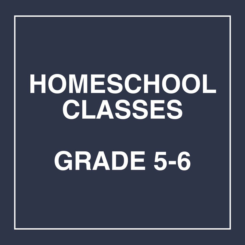 Homeschool Classes (Grade 5-6)