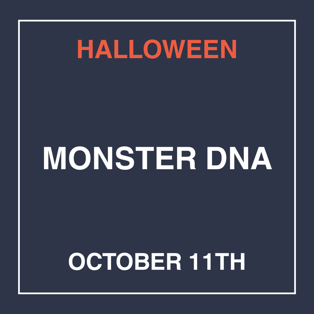 Halloween Series: Monster DNA