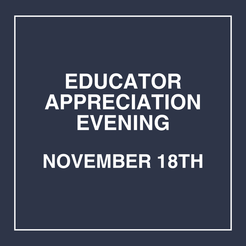 Educator Appreciation Evening - November 18th